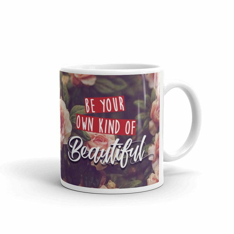 Be-your-own-kind-of-beautiful-Mug-Left.jpg