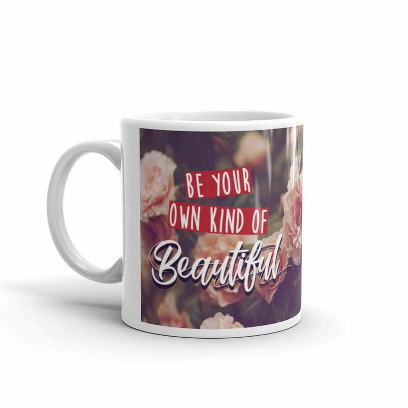 Be-your-own-kind-of-beautiful-Mug-Right.jpg