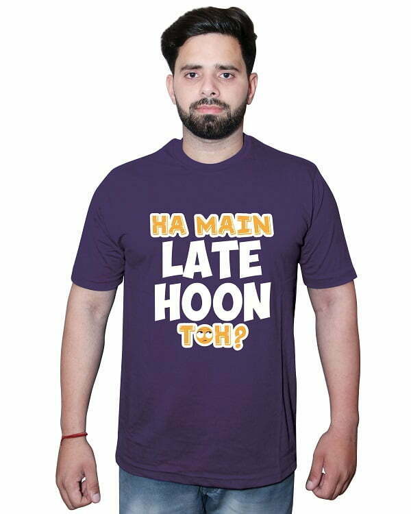 Ha main late hoon toh T Shirt Purple Front